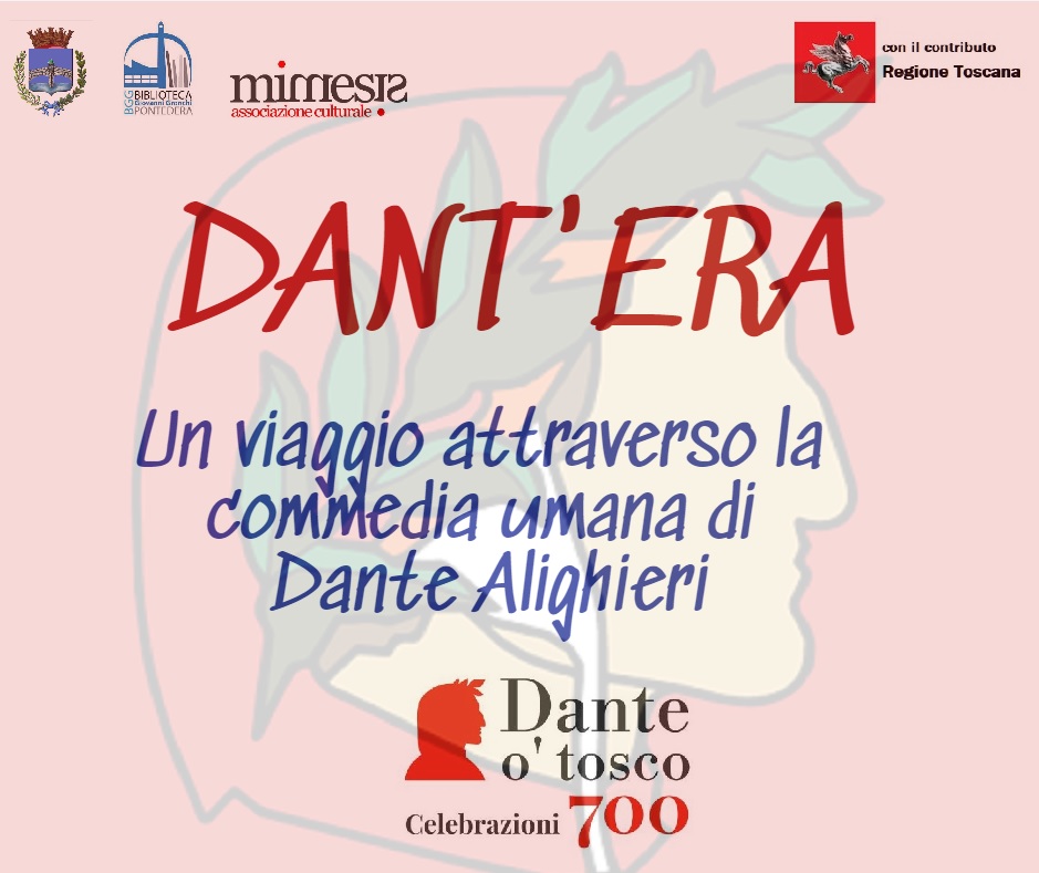 Dant’Era. Un viaggio attraverso la Commedia umana di Dante Alighieri